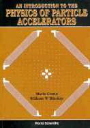 An Introduction to the Physics of Particle Accelerators