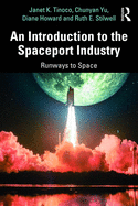 An Introduction to the Spaceport Industry: Runways to Space