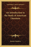 An Introduction to the Study of American Literature