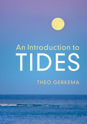 An Introduction to Tides - Gerkema, Theo