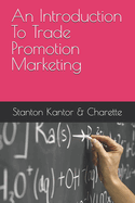 An Introduction To Trade Promotion Marketing