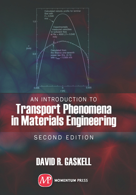 An Introduction to Transport Phenomena In Materials Engineering - Gaskell, David R.