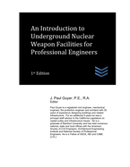 An Introduction to Underground Nuclear Weapon Facilities for Professional Engineers