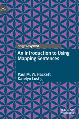 An Introduction to Using Mapping Sentences - Hackett, Paul M W, and Lustig, Katelyn