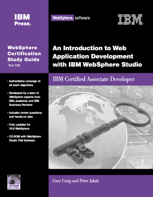 An Introduction to Web Application Development with IBM Websphere Studio: Websphere Certification Study Guide - Craig, Gary, and Jakab, Peter