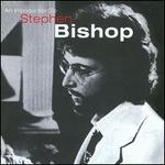 An Introduction To - Stephen Bishop