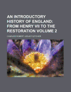 An Introductory History of England; Volume 2 - Fletcher, Charles Robert Leslie