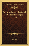 An Introductory Textbook of Inductive Logic (1916)