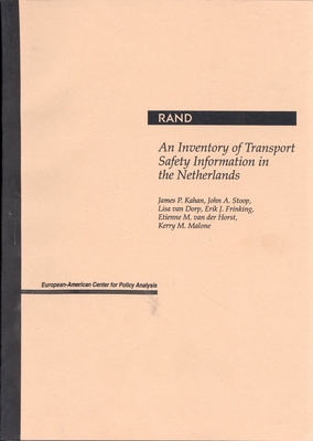 An Inventory of Transport Safety Information in the Netherlands - Kahan, James P, and Stoop, John, and Van Dorp, L