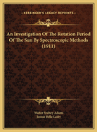 An Investigation of the Rotation Period of the Sun by Spectroscopic Methods (1911)