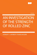 An Investigation of the Strength of Rolled Zinc