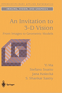 An Invitation to 3-D Vision: From Images to Geometric Models