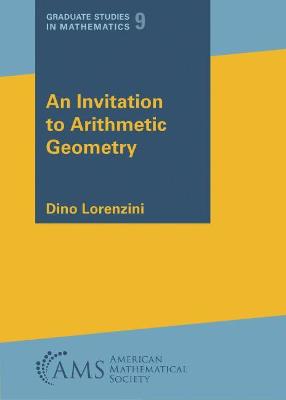 An Invitation to Arithmetic Geometry - Lorenzini, Dino