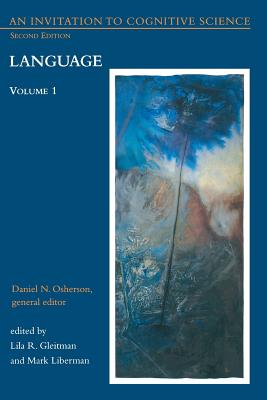 An Invitation to Cognitive Science, second edition, Volume 1: Language - Gleitman, Lila (Editor), and Liberman, Mark (Editor), and Osherson, Daniel N (Editor)