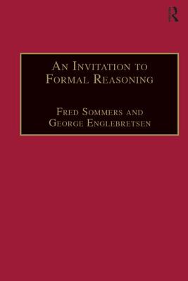 An Invitation to Formal Reasoning: The Logic of Terms - Sommers, Fred, and Englebretsen, George