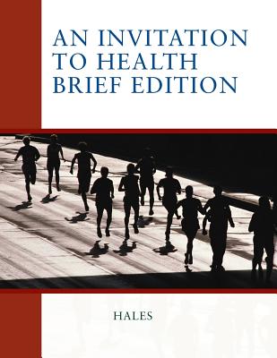 An Invitation to Health, Brief Edition - Hales, Dianne