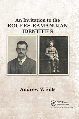 An Invitation to the Rogers-Ramanujan Identities - Sills, Andrew V.