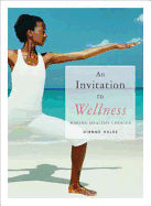 An Invitation to Wellness: Making Healthy Choices
