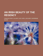 An Irish Beauty of the Regency