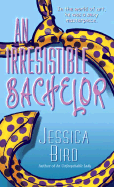 An Irresistible Bachelor - Bird, Jessica
