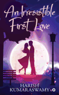 An Irresistible First Love