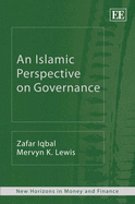 An Islamic Perspective on Governance - Iqbal, Zafar, and Lewis, Mervyn K.