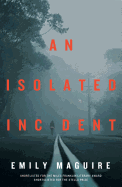 An Isolated Incident