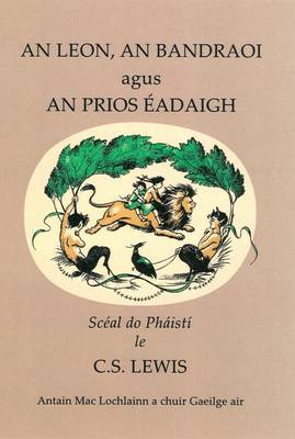 An Leon Bandraoi agus an Prios Eadaigh - Lewis, C. S., and Mac Lochlainn, Antain