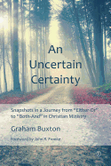 An N Uncertain Certainty: Snapshots in a Journey from 'Either-Or' to 'Both-And' in Christian Ministry