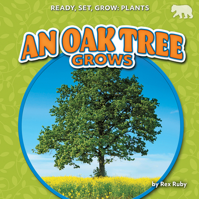 An Oak Tree Grows - Ruby, Rex