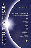 An Occult Glossary a Compendium of Oriental and Theosophical Terms