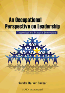An Occupational Perspective on Leadership: Theoretical and Practical Dimensions
