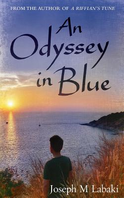 An Odyssey in Blue: An Autobiographical Novel - Labaki, Joseph M., and Polson, Stuart (Cover design by), and Raw, Stephen (Drawings by)