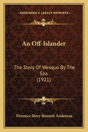 An Off-Islander: The Story of Wesquo by the Sea (1921)