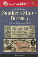 An Official Red Book: A Guide Book of Southern States Currency - Shull, Hugh, and Bowers, Q David (Foreword by), and Wolka, Wendell