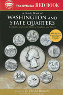 An Official Red Book: A Guide Book of Washington and State Quarters: Complete Source for History, Grading, and Prices - Bowers, Q David, and Stack, Lawrence (Editor), and Burke, Garrett (Foreword by)