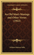 An Old Man's Musings and Other Verses (1922)