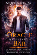 An Oracle Walks Into a Bar: A darkly funny shapeshifter urban fantasy