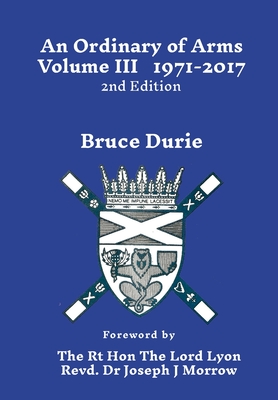 An Ordinary of Arms vol. III 1971-2017 - Durie, Bruce