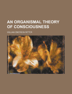 An Organismal Theory of Consciousness