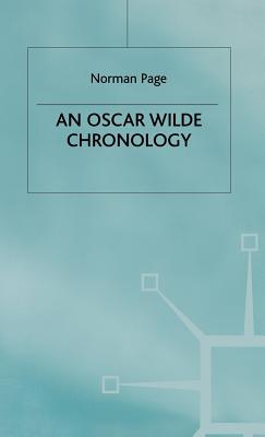 An Oscar Wilde Chronology - Page, Norman (Editor)