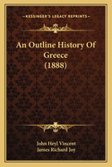 An Outline History Of Greece (1888)