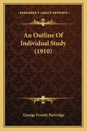 An Outline Of Individual Study (1910)