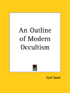 An Outline of Modern Occultism