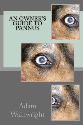 An Owner's Guide to Pannus - Garcia Cvt, Conception (Editor), and Wainwright Ma, Adam