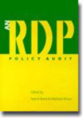 An Rdp Policy Audit - Bond, Patrick, and Khosa, Meshack, and Muthien, Yvonne (Preface by)