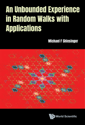 An Unbounded Experience in Random Walks with Applications - Shlesinger, Michael F