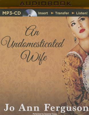 An Undomesticated Wife - Ferguson, Jo Ann