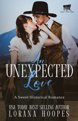 An Unexpected Love: A Sweet Historical Romance - Lawkeepers, The, and Hoopes, Lorana