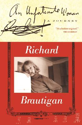 An Unfortunate Woman: A Journey - Brautigan, Richard